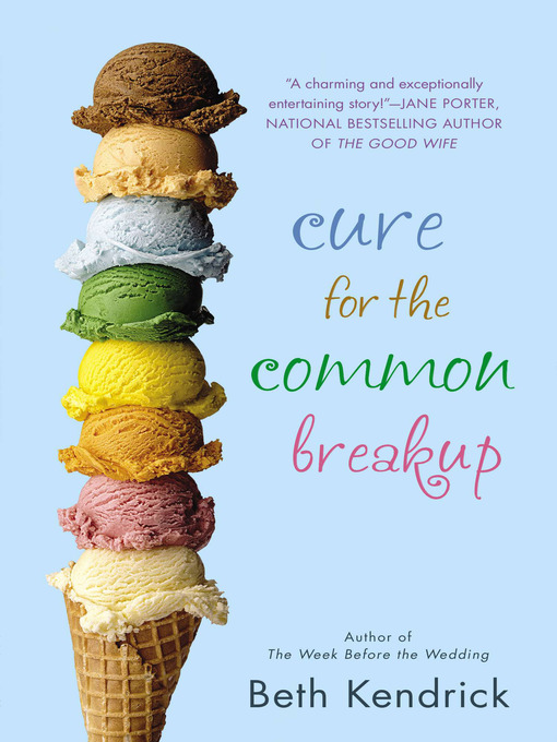Title details for Cure for the Common Breakup by Beth Kendrick - Available